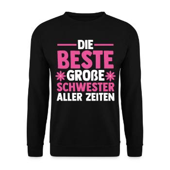 Die Beste Große Schwester Aller Zeiten - Unisex Pullover - Schwarz - Vorne - Alina (178cm) & Michal (187cm)