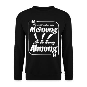 Das ist viel Meinung für so wenig Ahnung - Unisex Pullover - Schwarz - Vorne - Alina (178cm) & Michal (187cm)