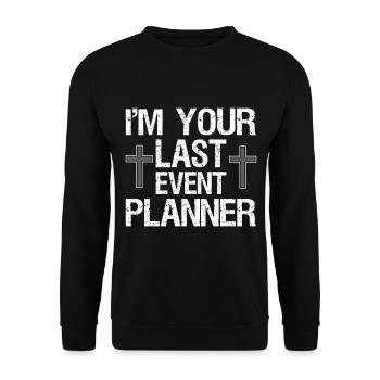 Je suis votre dernier planificateur d’événements - Sweat-shirt Unisexe - noir - Devant - Alina (178cm) & Michal (187cm)