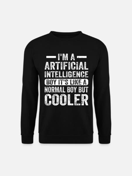 I'm A Artificial Intelligence Boy - Unisex Pullover - Schwarz