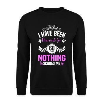 I Have Been Married For 60 Years Nothing Scares Me - Unisex Sweatshirt - black - Front - Alina (178cm) & Michal (187cm)