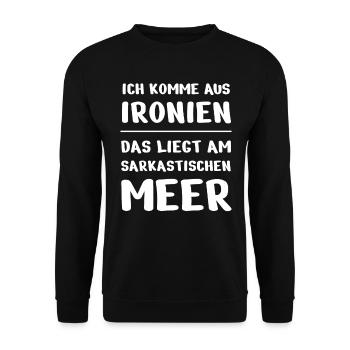 Ironien Sarkastischen Meer Sarkastische Sprüche - Unisex Pullover - Schwarz - Vorne - Alina (178cm) & Michal (187cm)