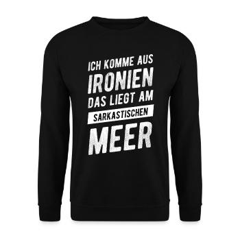 Ironien Sarkastischen Meer Sarkastische Sprüche - Unisex Pullover - Schwarz - Vorne - Alina (178cm) & Michal (187cm)