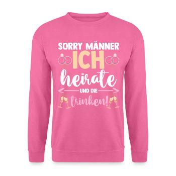 Braut Hochzeit Heiraten Junggesellenabschied - Unisex Pullover - Pink - Vorne