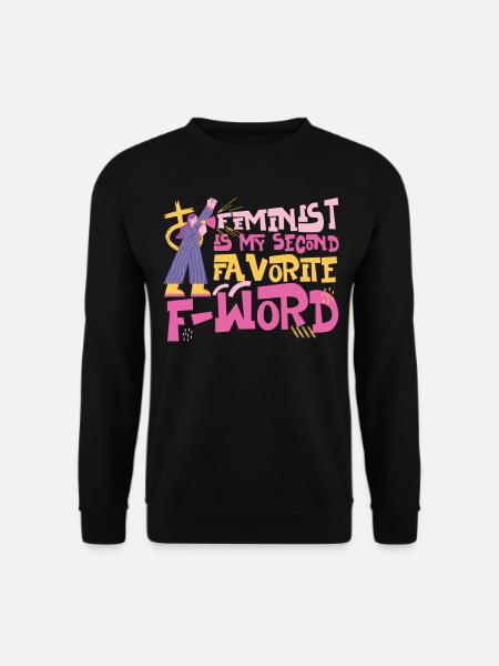 Féministe féministe est ma deuxième - Sweat-shirt Unisexe - noir