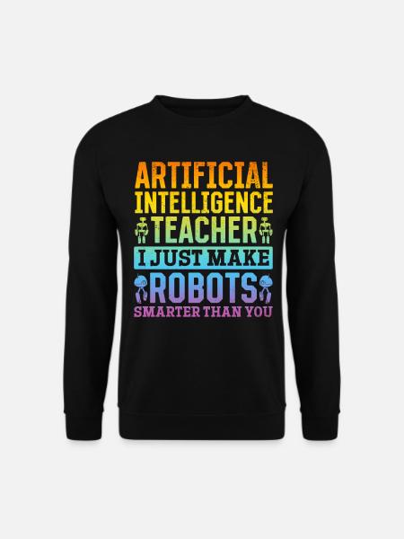 Ai Artificial Intelligence Teacher - Unisex Sweatshirt - black