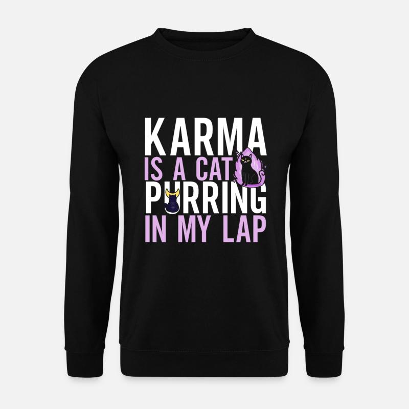 Karma Is A Cat Purring In My Lap - Unisex Pullover - Schwarz