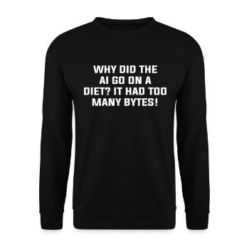 Why Did The AI Go On A Diet It Had Too Many Bytes - Unisex Pullover - Schwarz - Vorne - Alina (178cm) & Michal (187cm)