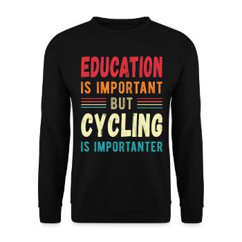 Education is important but Cycling is importanter - Unisex Sweatshirt - black - Front - Alina (178cm) & Michal (187cm)