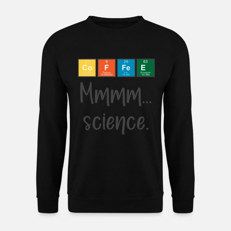 CAFÉ - Mmmm... science - Sweat-shirt Unisexe - noir
