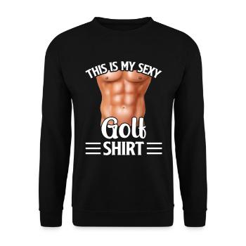 This Is My Sexy Golf Shirt - Golf Player Golfer - Unisex Sweatshirt - black - Front - Alina (178cm) & Michal (187cm)