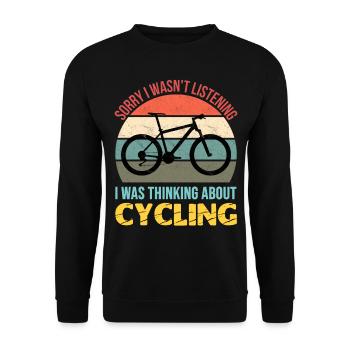 Sorry I wasn't listening I was thinking cycling - Unisex Sweatshirt - black - Front - Alina (178cm) & Michal (187cm)