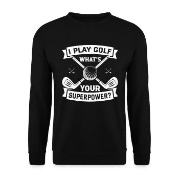 Je joue au golf Quel est votre superpouvoir - Joueur de golf G - Sweat-shirt Unisexe - noir - Devant - Alina (178cm) & Michal (187cm)