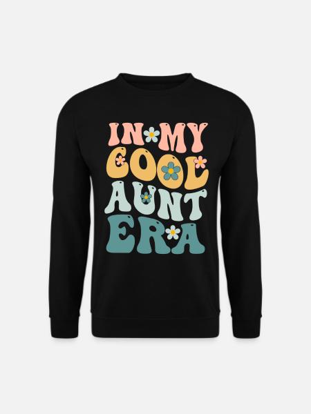 Dans l’annonce du bébé de l’ère My Cool Aunt - Sweat-shirt Unisexe - noir