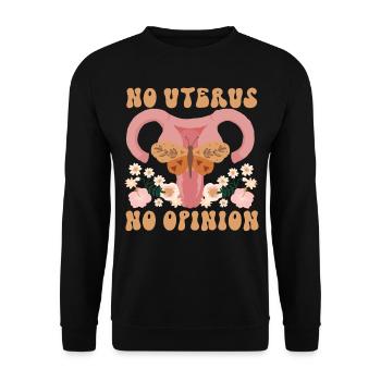 Feminist No Uterus No Opinion - Unisex Pullover - Schwarz - Vorne - Alina (178cm) & Michal (187cm)