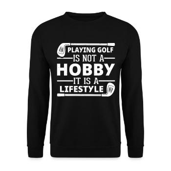 Playing Golf Is Not A Hobby It Is A Lifestyle - Go - Unisex Sweatshirt - black - Front - Alina (178cm) & Michal (187cm)