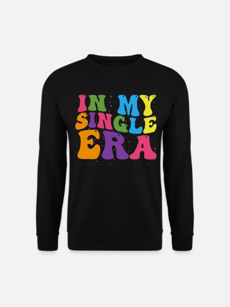In my single era - Unisex Sweatshirt - black