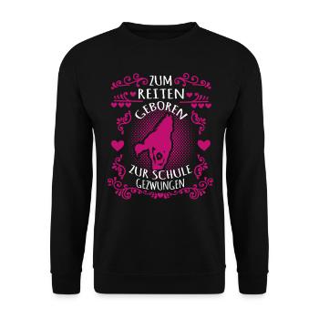 Zum Reiten Geboren Zur Schule Gezwungen Reiter - Unisex Pullover - Schwarz - Vorne - Alina (178cm) & Michal (187cm)