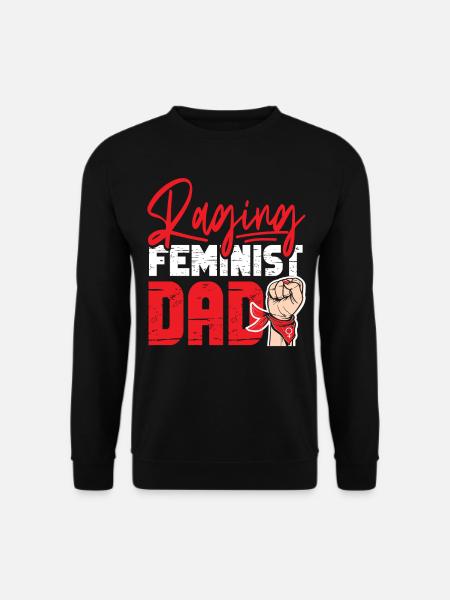 Père féministe enragé - Sweat-shirt Unisexe - noir