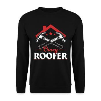 Roofer Contractor Roof Worker - Crazy Roofer - Unisex Pullover - Schwarz - Vorne - Alina (178cm) & Michal (187cm)