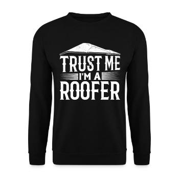 Roofing Contractor Roof Worker - Trust Me I'm A Ro - Unisex Pullover - Schwarz - Vorne - Alina (178cm) & Michal (187cm)