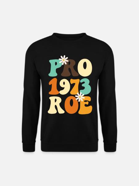 Feminist Pro 1973 Roe - Unisex Sweatshirt - black