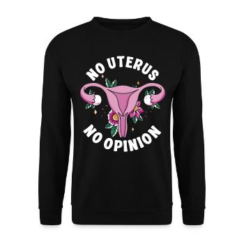 Feminist No Uterus No Opinion - Unisex Pullover - Schwarz - Vorne - Alina (178cm) & Michal (187cm)