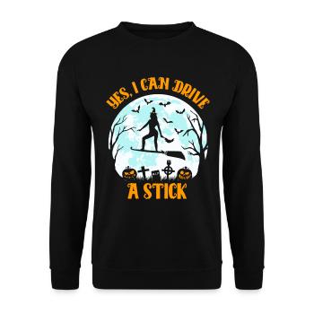 Yes I Can Drive A Stick: Lustige Halloween Hexe - Unisex Pullover - Schwarz - Vorne - Alina (178cm) & Michal (187cm)