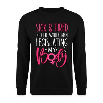 Feminist Sick & Tired Of Old White - Unisex Sweatshirt - black - Front - Alina (178cm) & Michal (187cm)