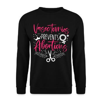 Feminist Vasectomies Prevents - Unisex Sweatshirt - black - Front - Alina (178cm) & Michal (187cm)