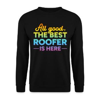 All Good The Best Roofer Is Here - Roofer - Unisex Pullover - Schwarz - Vorne - Alina (178cm) & Michal (187cm)