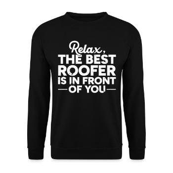 Relax The Best Roofer Is In Front Of You - Roofer - Unisex Pullover - Schwarz - Vorne - Alina (178cm) & Michal (187cm)