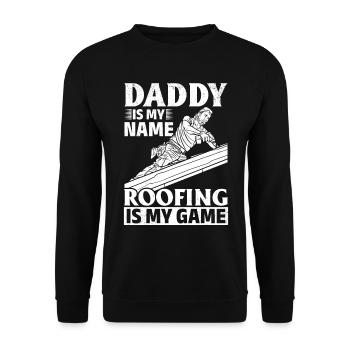 Daddy Is My Name Roofing Is My Game - Dad Roofing - Unisex Pullover - Schwarz - Vorne - Alina (178cm) & Michal (187cm)