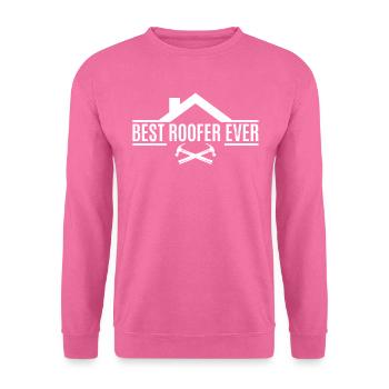 Best Roofer Ever - Roofing Contractor Roof Worker - Unisex Pullover - Pink - Vorne