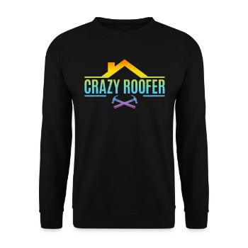 Crazy Roofer - Roofing Roofer - Unisex Pullover - Schwarz - Vorne - Alina (178cm) & Michal (187cm)