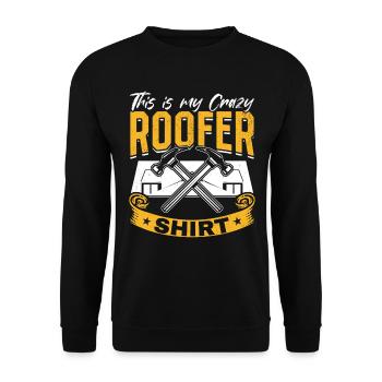 Ceci est mon couvreur fou chemise toiture couvreur fou - Sweat-shirt Unisexe - noir - Devant - Alina (178cm) & Michal (187cm)