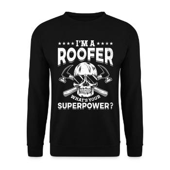I'm A Roofer What's Your Superpower? - Funny Roofi - Unisex Pullover - Schwarz - Vorne - Alina (178cm) & Michal (187cm)