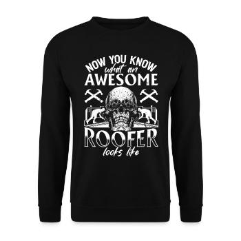 Now You Know What An Awesome Roofer Looks Like - R - Unisex Pullover - Schwarz - Vorne - Alina (178cm) & Michal (187cm)