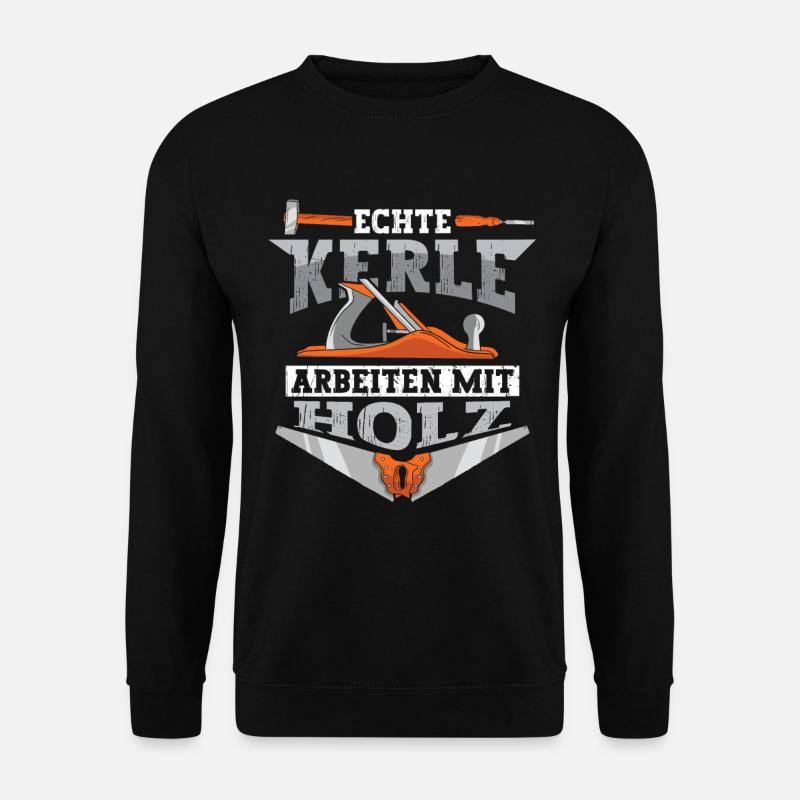 Echte Kerle arbeiten mit Holz - Unisex Pullover - Schwarz