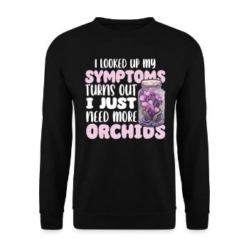 I Looked Up My Symptoms turns out i just need more - Unisex Pullover - Schwarz - Vorne - Alina (178cm) & Michal (187cm)