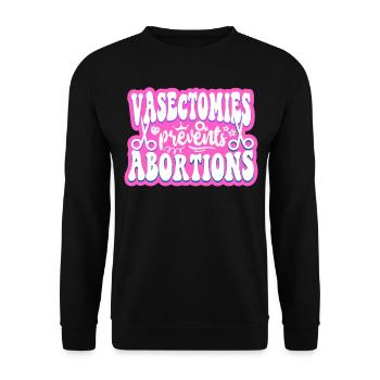 Feminist Vasectomies Prevents - Unisex Sweatshirt - black - Front - Alina (178cm) & Michal (187cm)