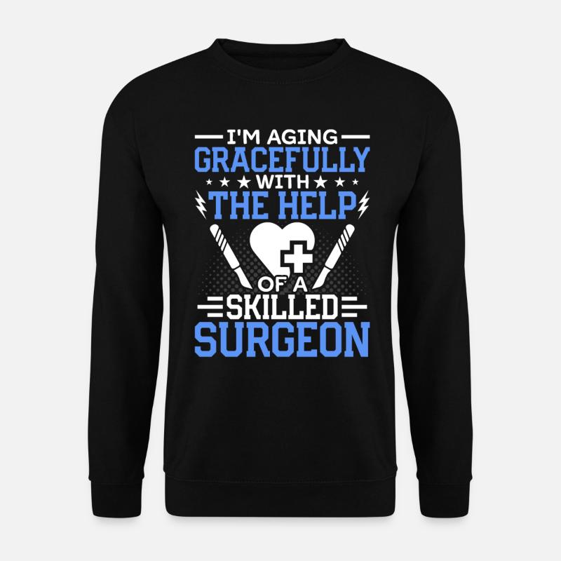 Experienced Plastic Surgeon Surgical - Unisex Sweatshirt - black