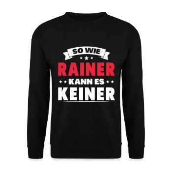 So wie Rainer kann es keiner - Unisex Pullover - Schwarz - Vorne - Alina (178cm) & Michal (187cm)