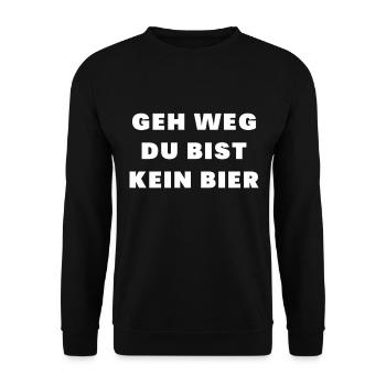 Geh weg Du bist kein Bier - lustiger bier spruch - Unisex Pullover - Schwarz - Vorne - Alina (178cm) & Michal (187cm)
