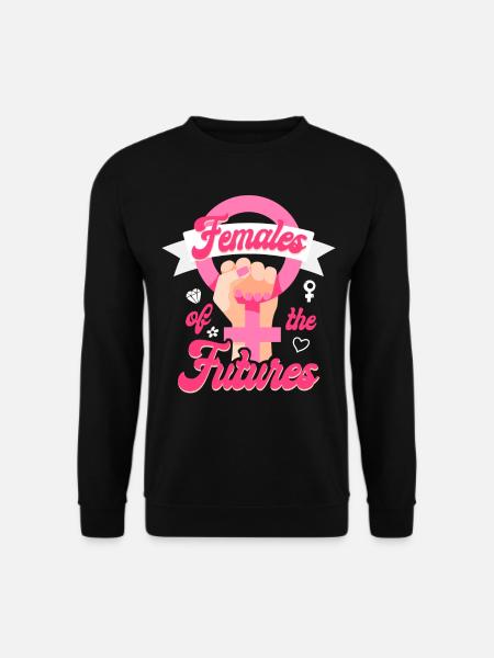 Feminist Females Of The Future - Unisex Pullover - Schwarz