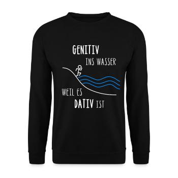 Genitiv ins Wasser weil es Dativ ist - Unisex Pullover - Schwarz - Vorne - Alina (178cm) & Michal (187cm)
