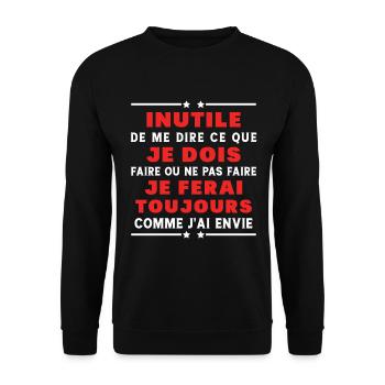 Inutile de me dire ce que je dois faire - Sweat-shirt Unisexe - noir - Devant - Alina (178cm) & Michal (187cm)