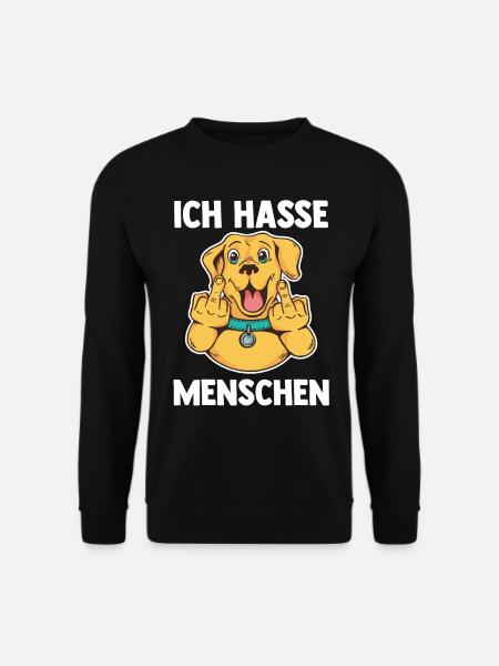 Ich Hasse Menschen Hund - Unisex Pullover - Schwarz