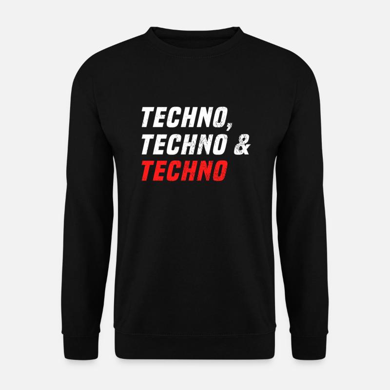 Techno Techno Techno - Unisex Pullover - Schwarz