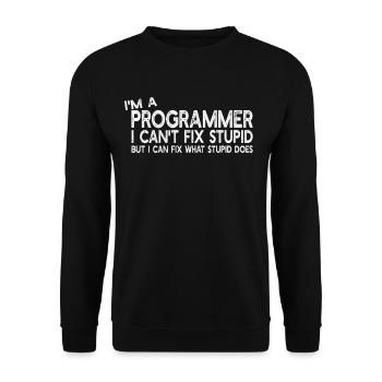 I'm a Programmer I can't fix stupid - Programmer H - Unisex Pullover - Schwarz - Vorne - Alina (178cm) & Michal (187cm)